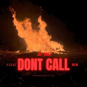 DONT CALL (feat. #Dame & Kel1k) [Explicit]