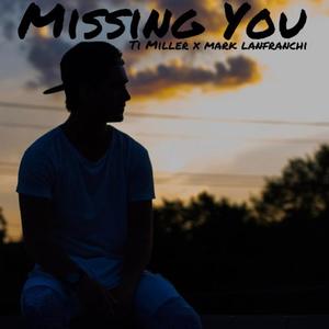 Missing You (feat. Ti Miller)