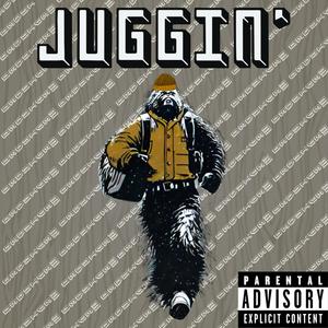 Juggin' (Explicit)