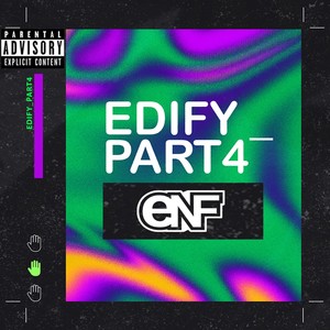 Edify, Pt. 4 (Explicit)