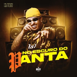 NO ESCURO DO PANTA (Explicit)