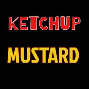 KETCHUP MUSTARD (Explicit)