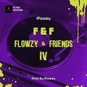 F&F 4 (Flowzy and Friends 4) [Explicit]
