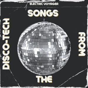 Songs From The Disco-Tech