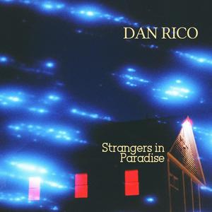Dan Rico - Strangers In Paradise