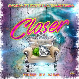 Closer (feat. Patty la Talentosa)