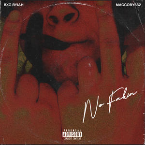 NoFakin (feat. Maccoby O.K.G) [Explicit]