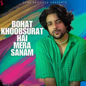 Bohat Khoobsurat Hai Mera Sanam