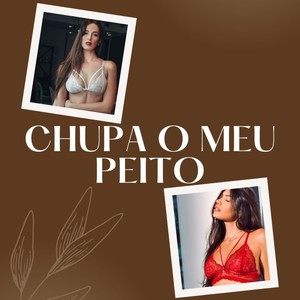 CHUPA O MEU PEITO (Explicit)