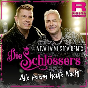 Alle feiern heute Nacht (Viva la Musica Remix)