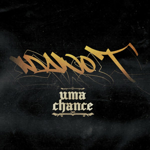 UMA CHANCE (Explicit)