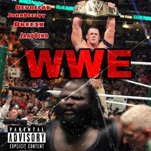 WWE (feat. Devoffak, Dreee3x & Johnbeezyy) [Explicit]