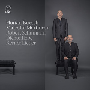 Schumann: Dichterliebe & Kerner Lieder