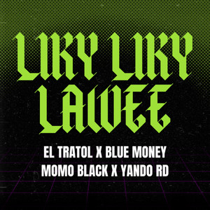 Liky Liky Lawee (Explicit)