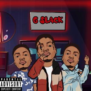 Big G Slack (Explicit)