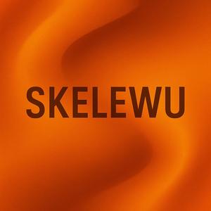 Skelewu (Explicit)
