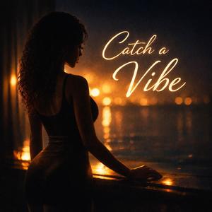 Catch a Vibe