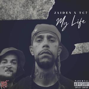 Jaiden - My Life (feat. TC7) (Explicit)