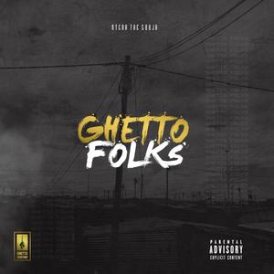 Ghetto Folks (Explicit)