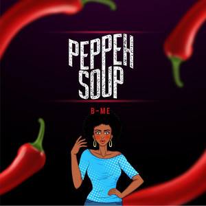 Peppeh Soup (Explicit)