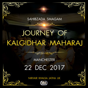 Journey of Kalgidhar Maharaj - Part 2