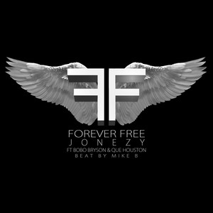 Forever Free (feat. Bobo Bryson & Que Houston) (Explicit)