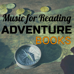 Music for Reading Books: Adventure