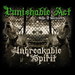 Unbreakable Spirit-Dogs of Hardcore