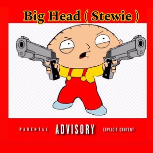 Big Head (Stewie) (feat. KTM Keyyz & Trey) (Explicit)