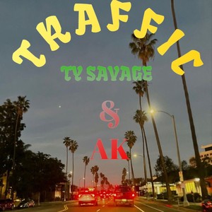 Traffic(feat. Akk) (Explicit)