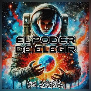 El Poder De Elegir