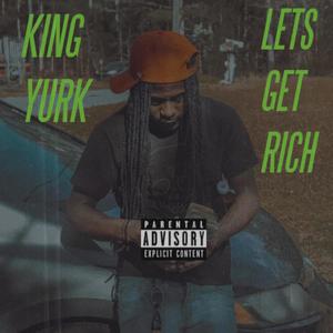 LETS GET RICH (Explicit)