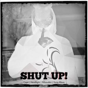 Shut Up! (Explicit)