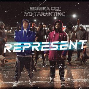 Represent (feat. Emeka Og) [EMEKA OG & IVO TARANTINO ] [Explicit]