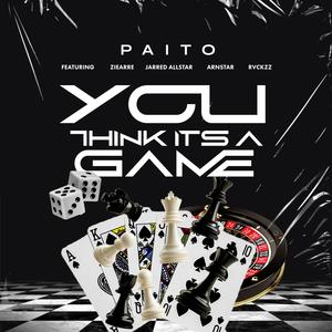 You Think It's A Game (feat. Ziearre, Jarred AllStar, ARNSTAR & Rvckvzz)