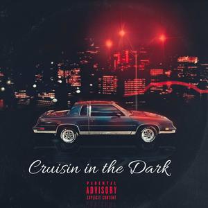 Cruisin in the Dark (feat. Garcia Vega & DiVerse) [Explicit]