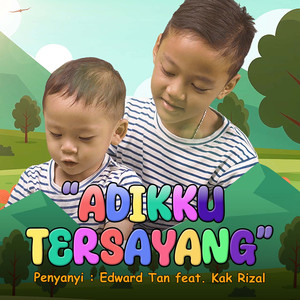 Adikku Tersayang (feat. Kak Rizal)