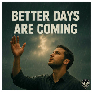 Better days are coming (writer's cut)