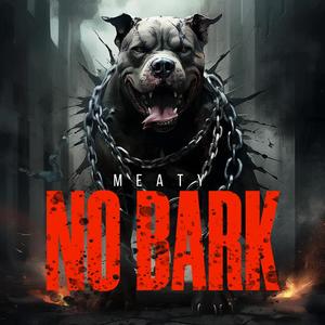 NO BARK (Explicit)