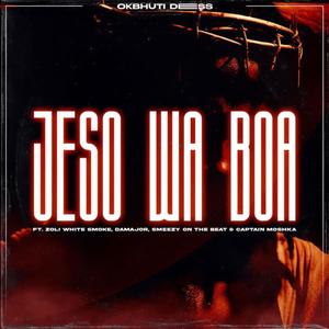 Jeso Wa boya (feat. Da Maj0r, Zoli White Smoke, Captain Moshka & SmeezyOn the beat)