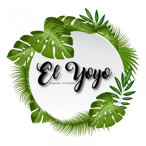 El Yoyo (Tropical Cristiano)