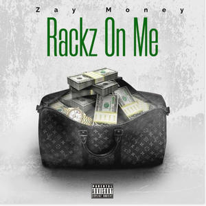 Rackz On Me (Explicit)