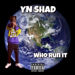 Who run it (Freestyle) (Explicit)