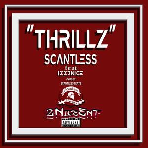 THRILLZ (feat. Izz2Nice) (prod by @Scantlessbeatz) (Explicit)