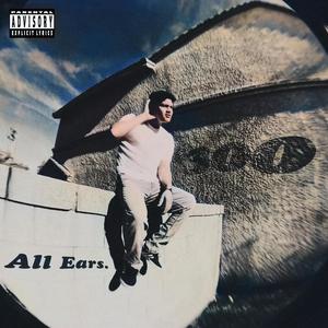 All Ears (Explicit)