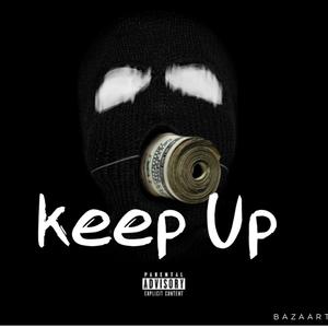 Keep Up (Explicit)