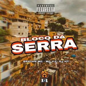 BLOCO DA SERRA (Explicit)