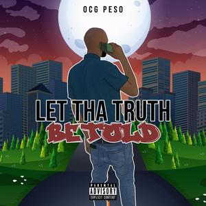 Let Tha Truth Be Told (Explicit)