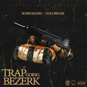 Trap Going Bezerk (feat. Dolo Brassi)