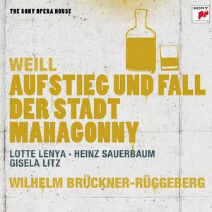 Aufstieg und Fall der Stadt Mahagonny - Aufstieg und Fall der Stadt Mahagonny: In diesen Tagen fanden in Mahagonny... - Aber dieses ganze Mahagonny war nur...